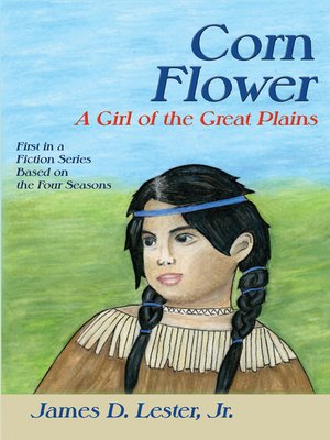 cover image of Corn Flower, a Girl of the Great Plains